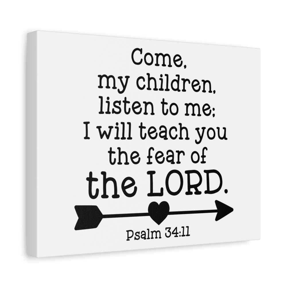 Scripture Canvas Of The Lord Psalm 34:11 Christian Wall Art Bible Verse Print